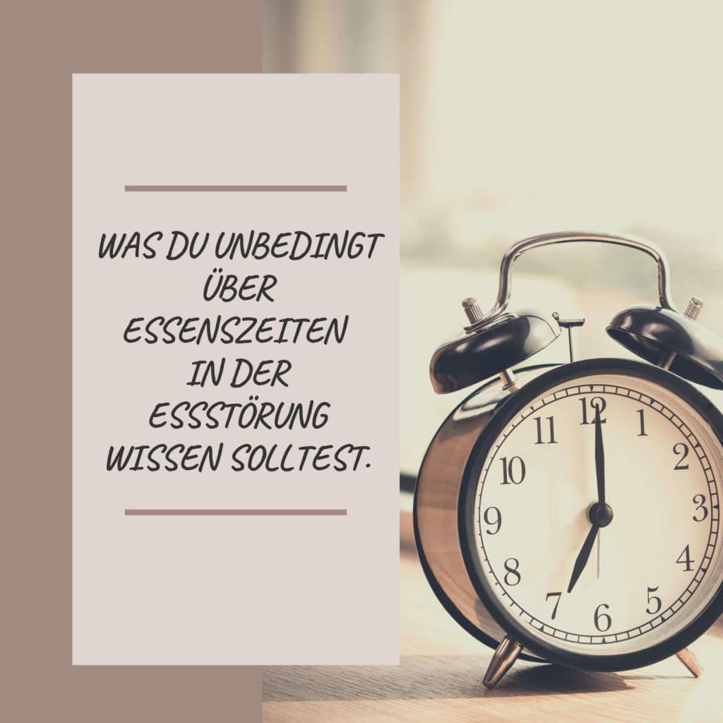 Was du unbedingt über Essenszeiten in der Essstörung wissen solltest